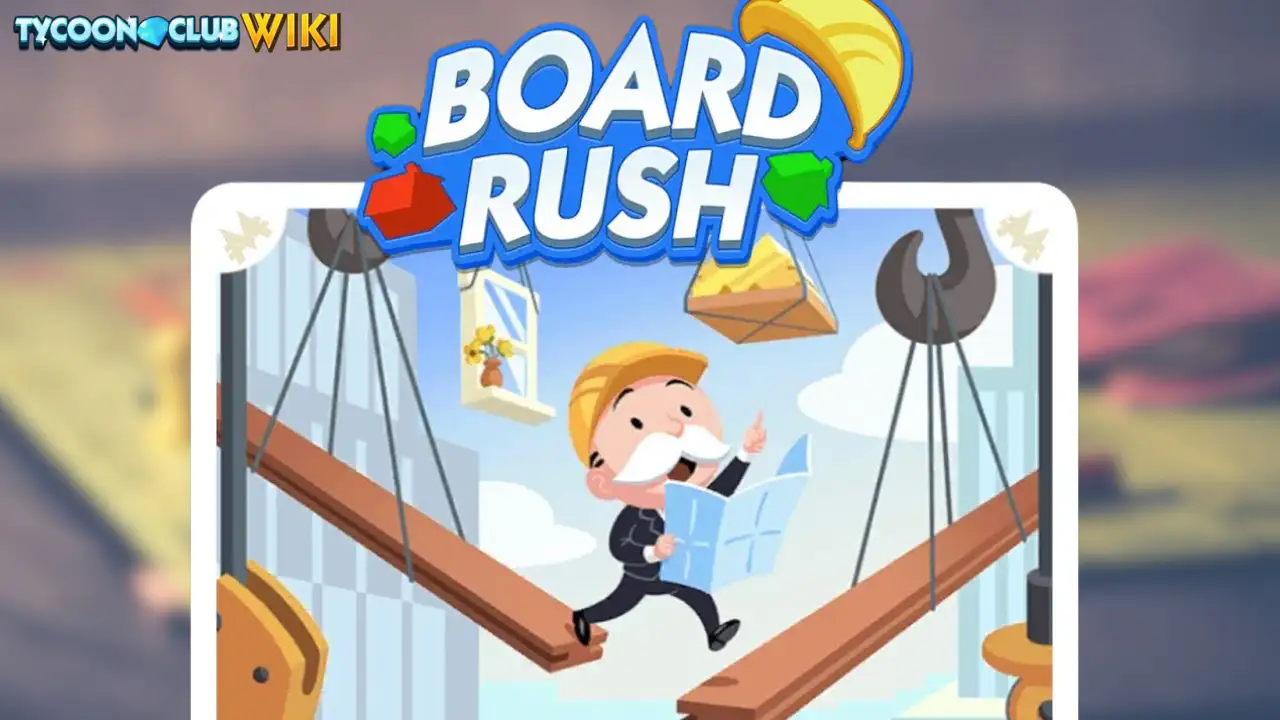 Monopoly Go Board Rush Guide and Best Strategies